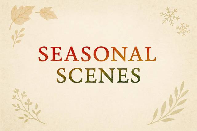 Seasonal Scenes